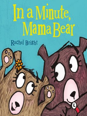 cover image of In a Minute, Mama Bear